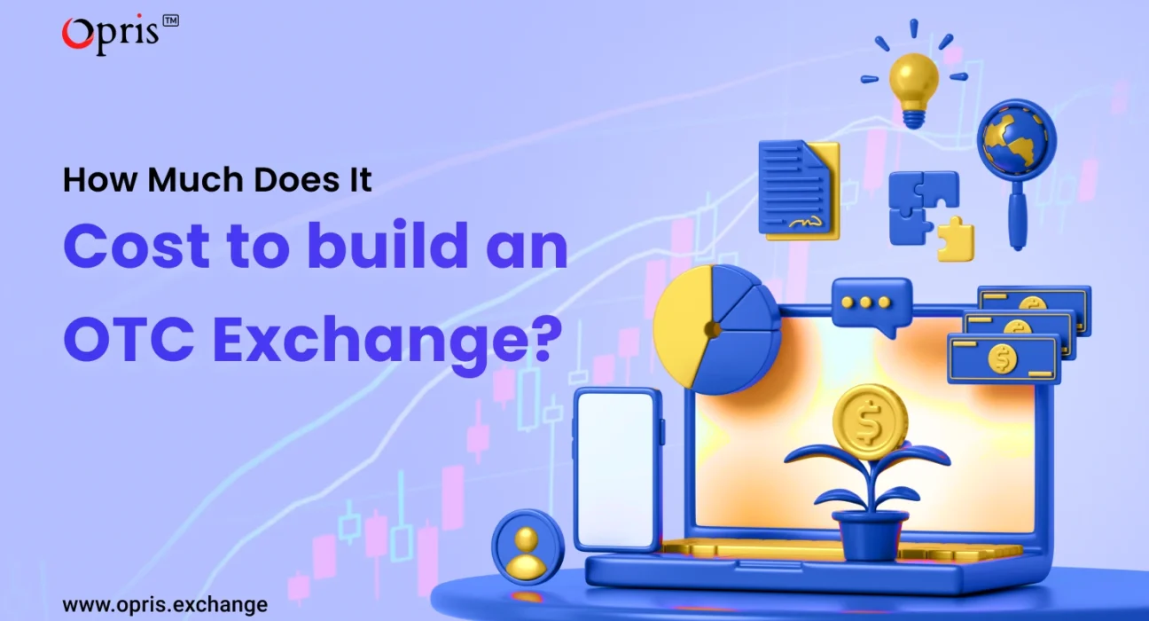 How Much Does It Cost to Build an OTC Exchange