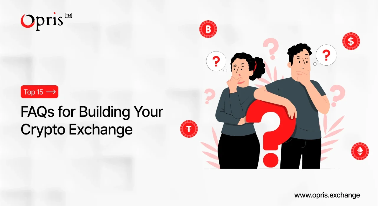 Top 15 FAQs for Building Your Crypto Exchange