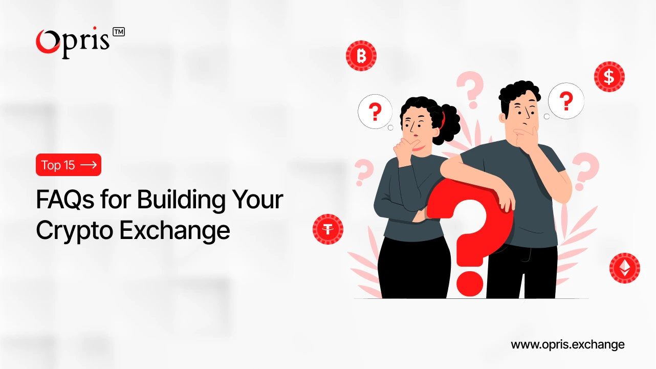 Top 15 FAQs for Building Your Crypto Exchange